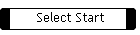 Select Start