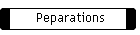 Peparations