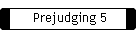 Prejudging 5